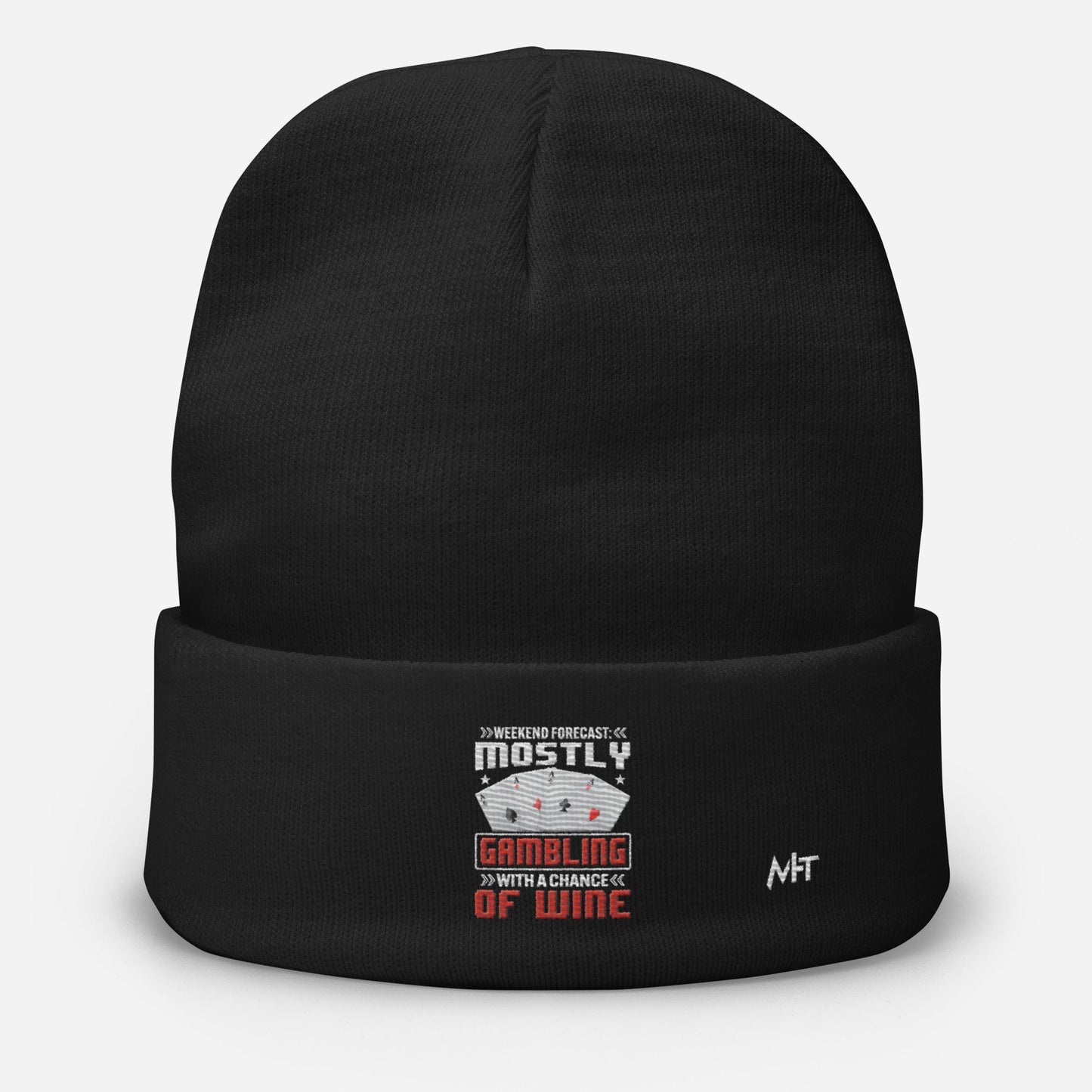 Weekend Forecast Mostly Gambling With a Chance of Wine - Embroidered Beanie by DarkByteGear