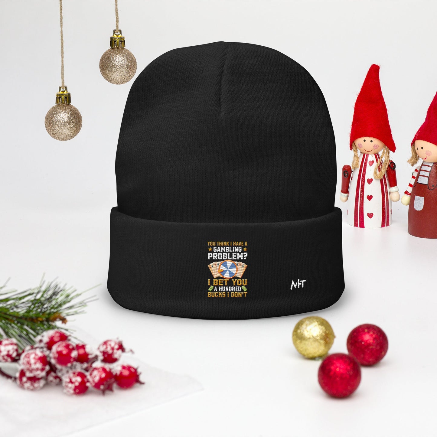 You Think I Have a Gambling Problem? I Bet you a Hundred Bucks I Don't - Embroidered Beanie by DarkByteGear