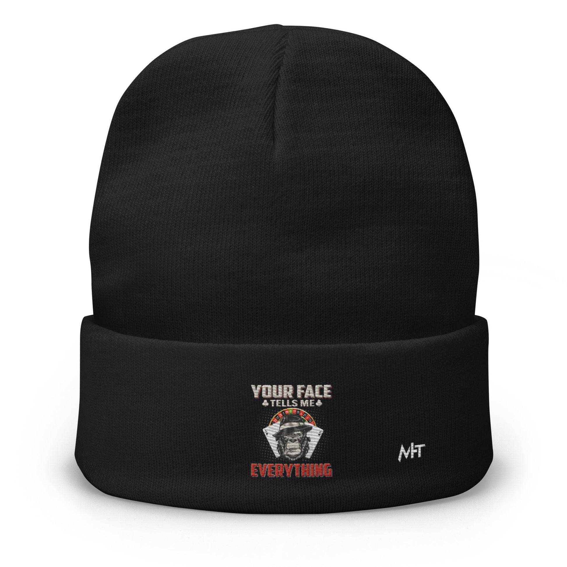 Your Face Tells me Everything - Embroidered Beanie by DarkByteGear