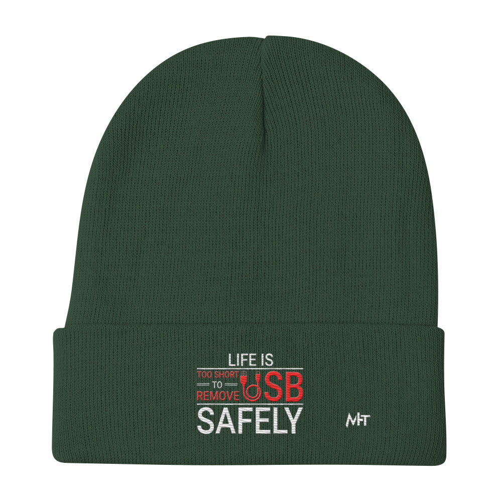 Life is too Short to Remove USB Safely - Embroidered Beanie by DarkByteGear