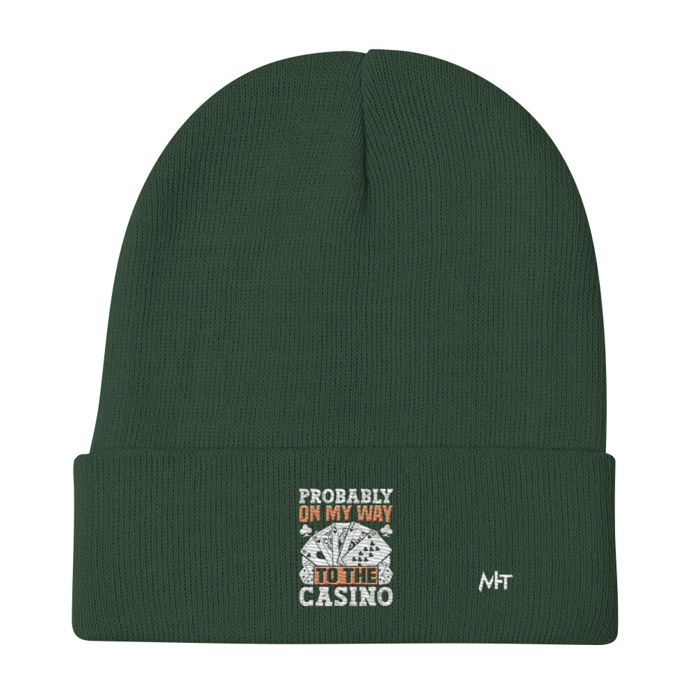 Probably, my way to the Casino - Embroidered Beanie by DarkByteGear