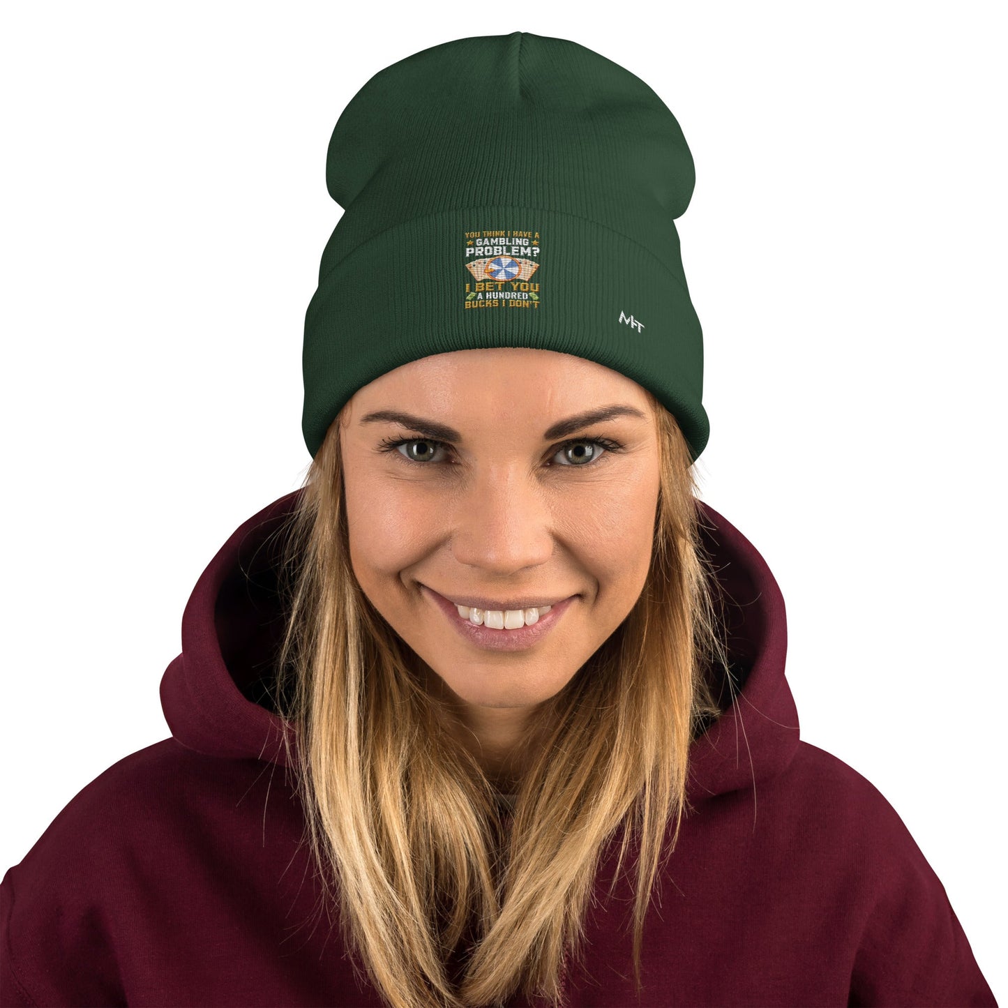 You Think I Have a Gambling Problem? I Bet you a Hundred Bucks I Don't - Embroidered Beanie by DarkByteGear