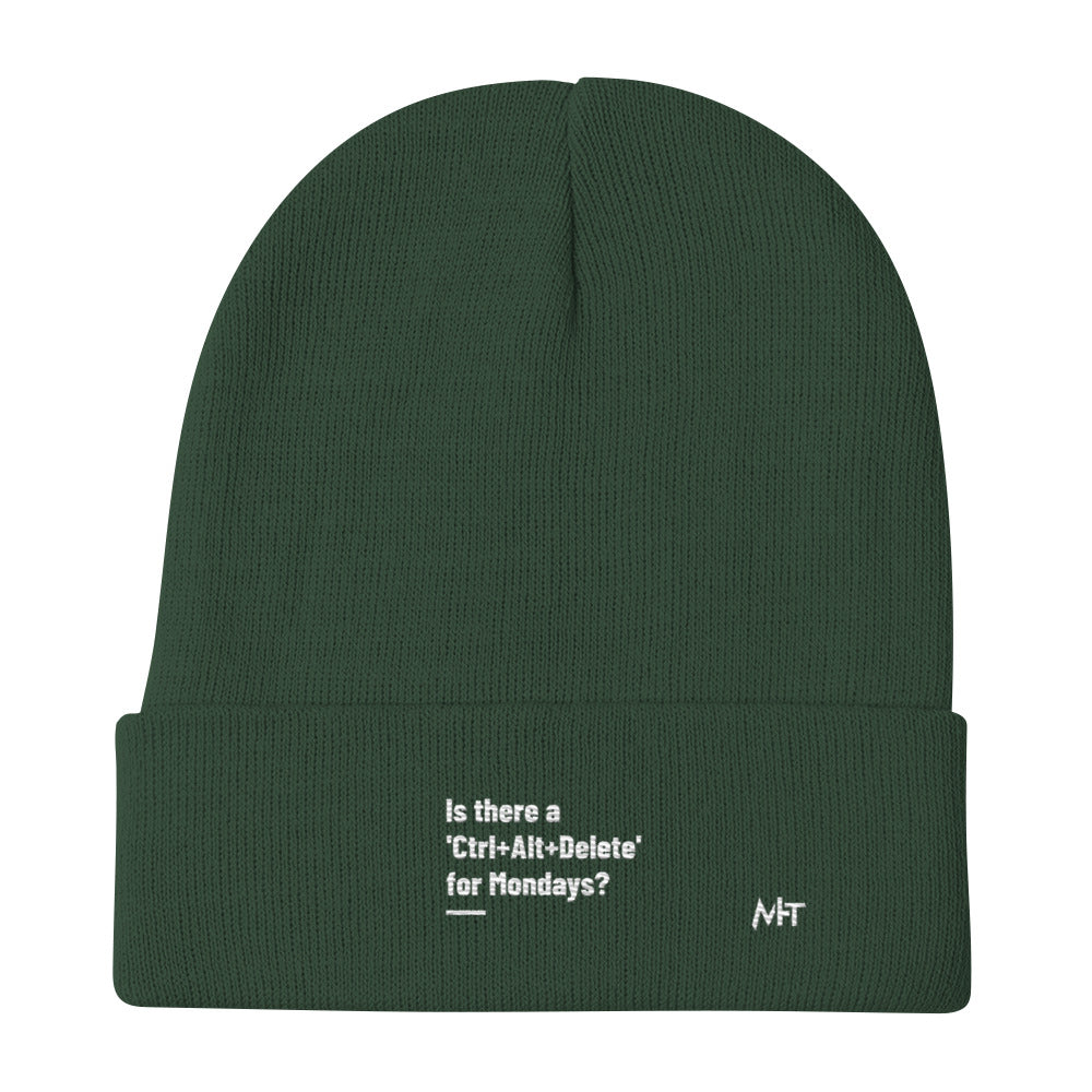 Is there a 'Ctrl+Alt+Delete' for Mondays? - Embroidered Beanie by DarkByteGear