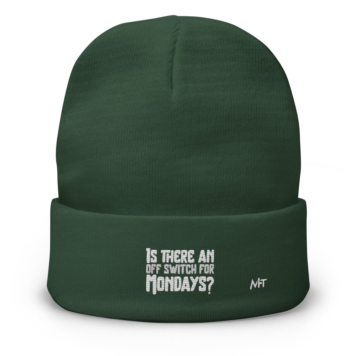 Is there an OFF switch for Mondays? - Embroidered Beanie by DarkByteGear