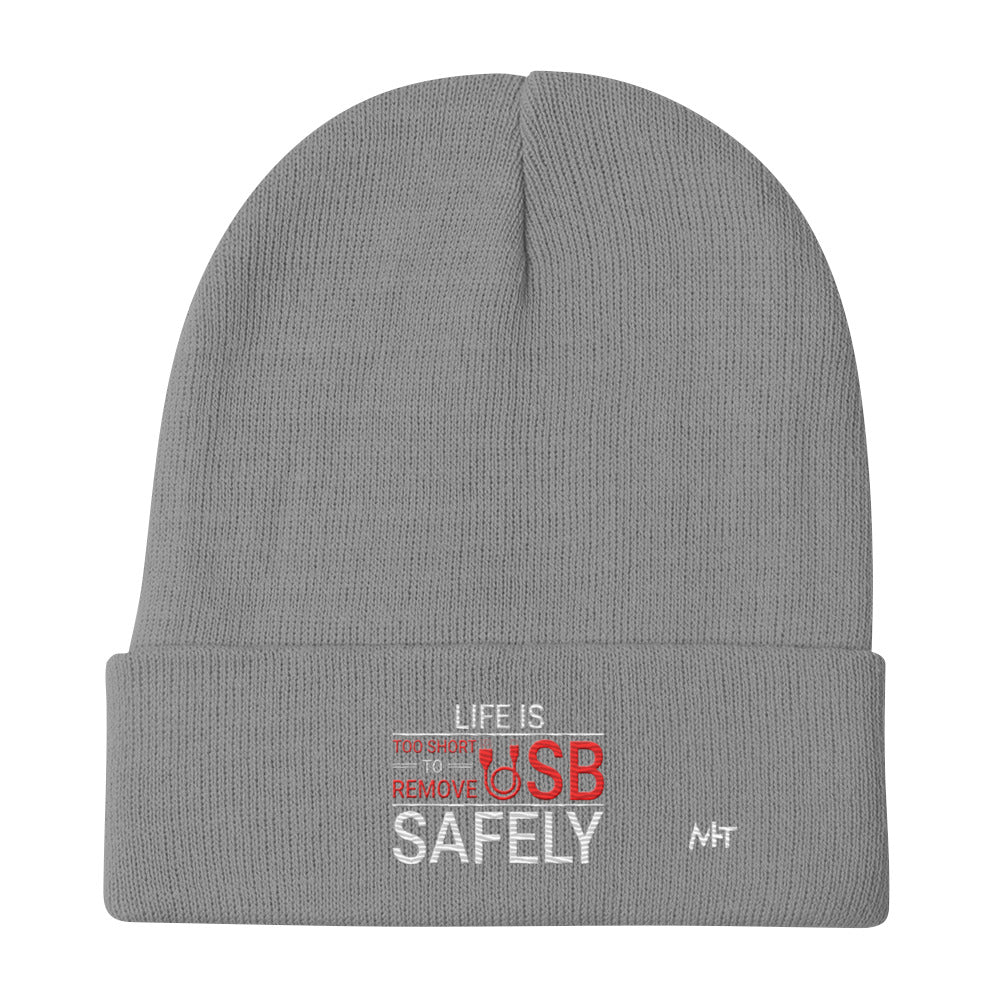 Life is too Short to Remove USB Safely - Embroidered Beanie by DarkByteGear