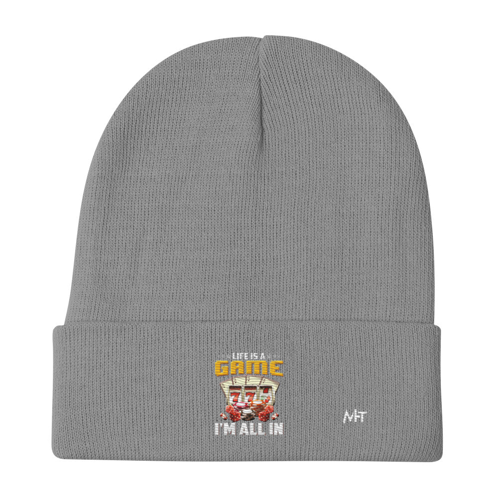 Life is a Game: I'm all in - Embroidered Beanie by DarkByteGear