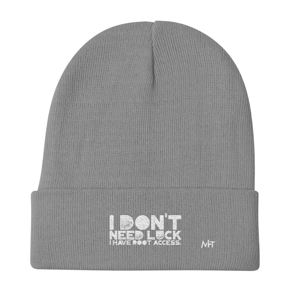 I Don't Need Luck: I Have Root Access - Embroidered Beanie by DarkByteGear
