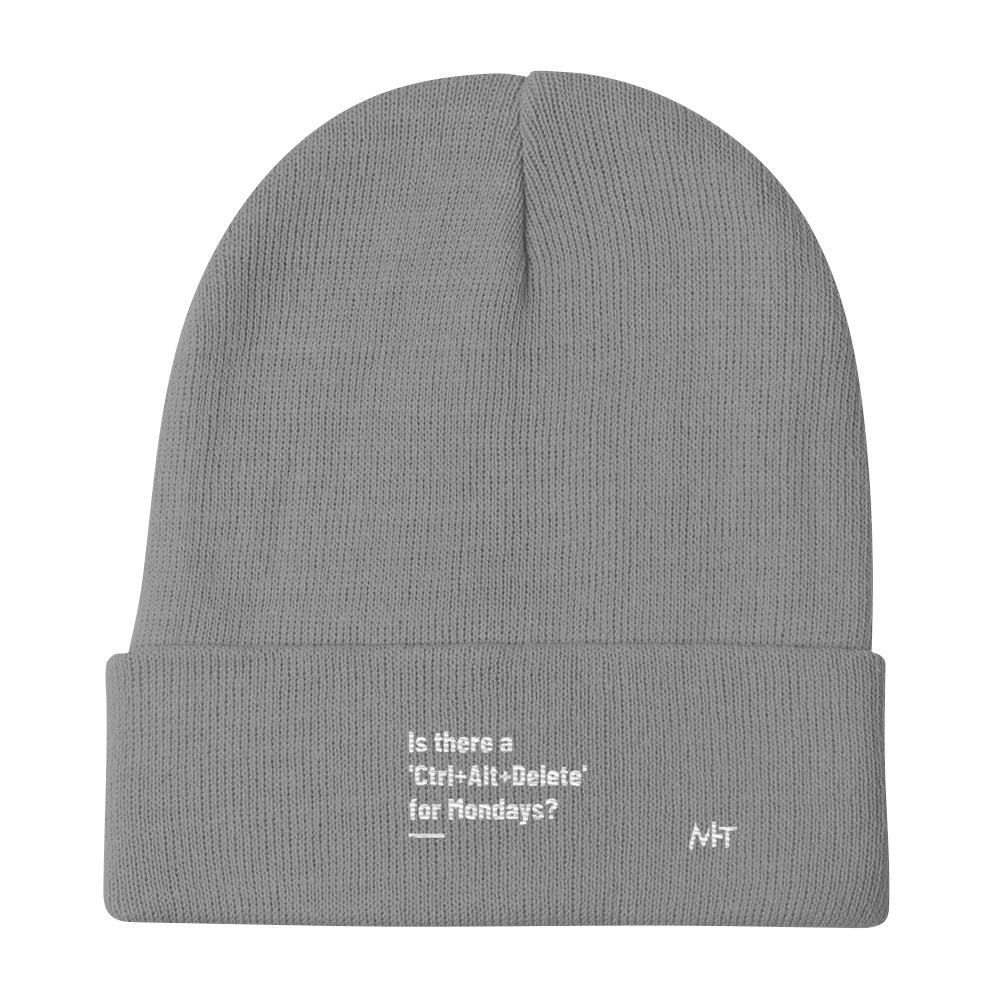 Is there a 'Ctrl+Alt+Delete' for Mondays? - Embroidered Beanie by DarkByteGear