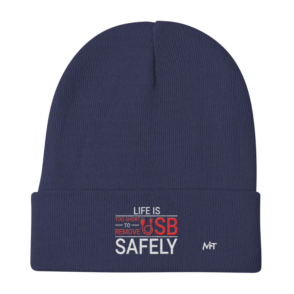 Life is too Short to Remove USB Safely - Embroidered Beanie by DarkByteGear