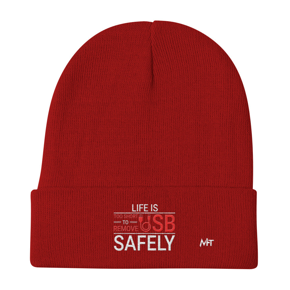 Life is too Short to Remove USB Safely - Embroidered Beanie by DarkByteGear