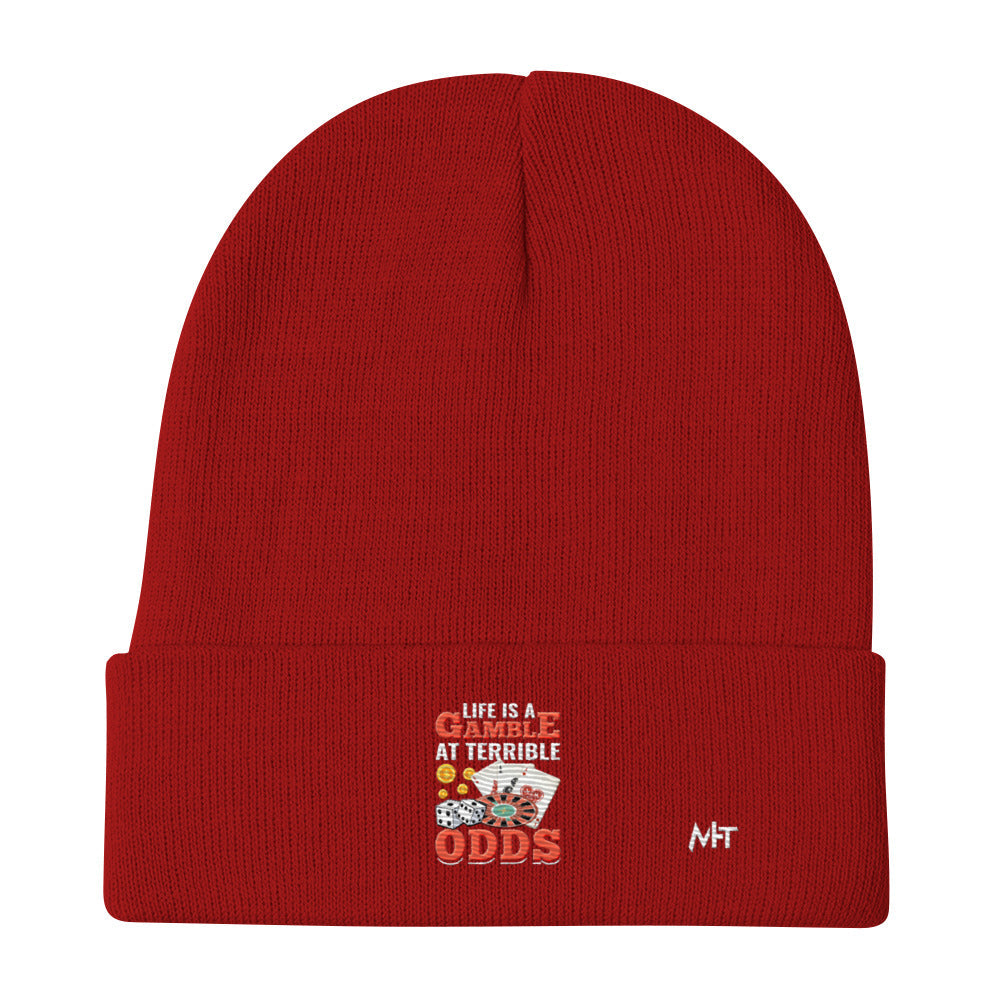 Life is a Gamble at terrible Odds - Embroidered Beanie by DarkByteGear