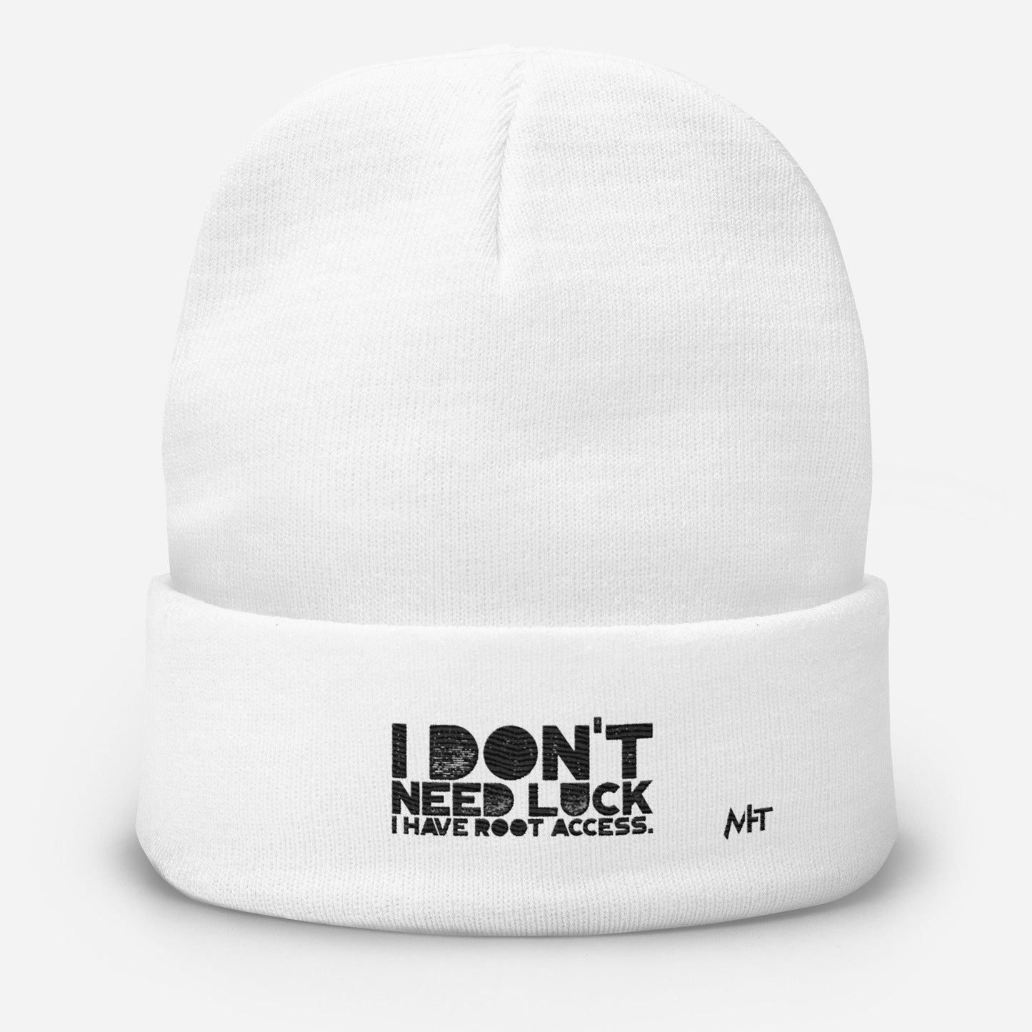 I Don't Need Luck: I Have Root Access - Embroidered Beanie by DarkByteGear
