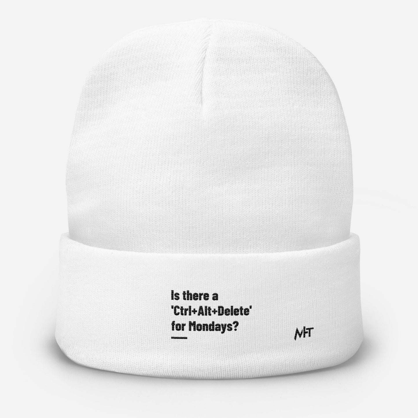 Is there a 'Ctrl+Alt+Delete' for Mondays? - Embroidered Beanie by DarkByteGear
