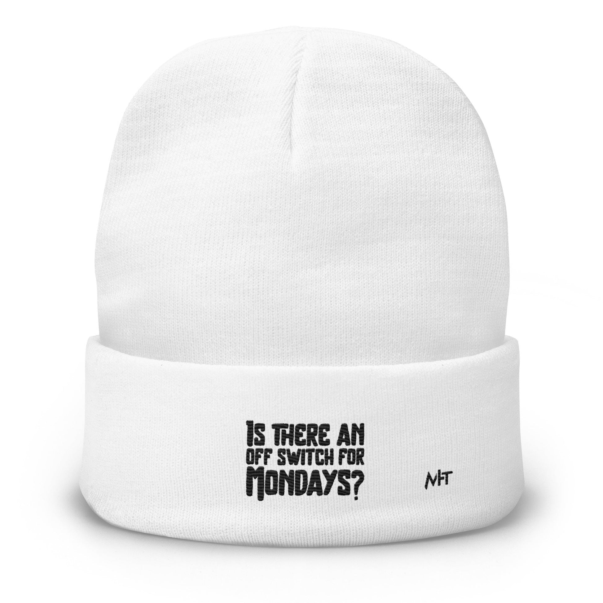 Is there an OFF switch for Mondays? - Embroidered Beanie by DarkByteGear