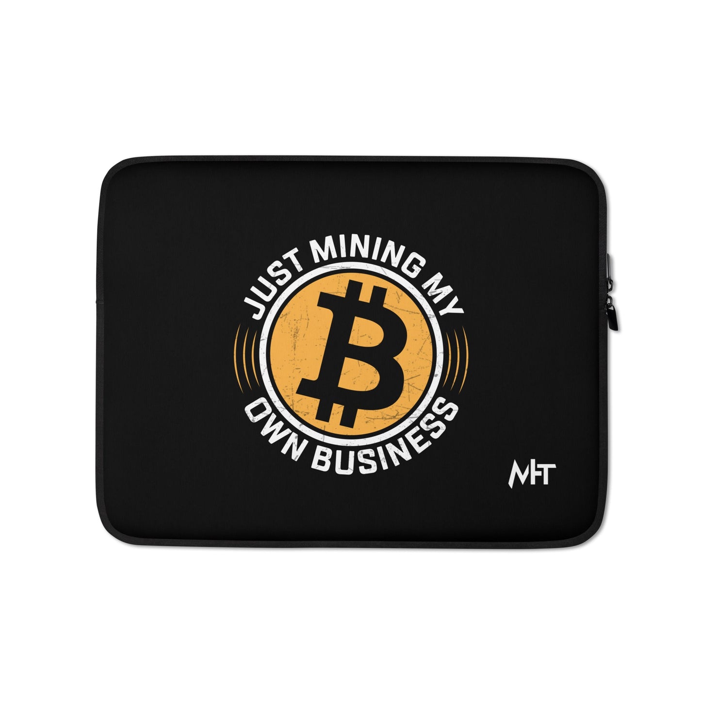 Just Mining My Own Business - Laptop Sleeve by DarkByteGear