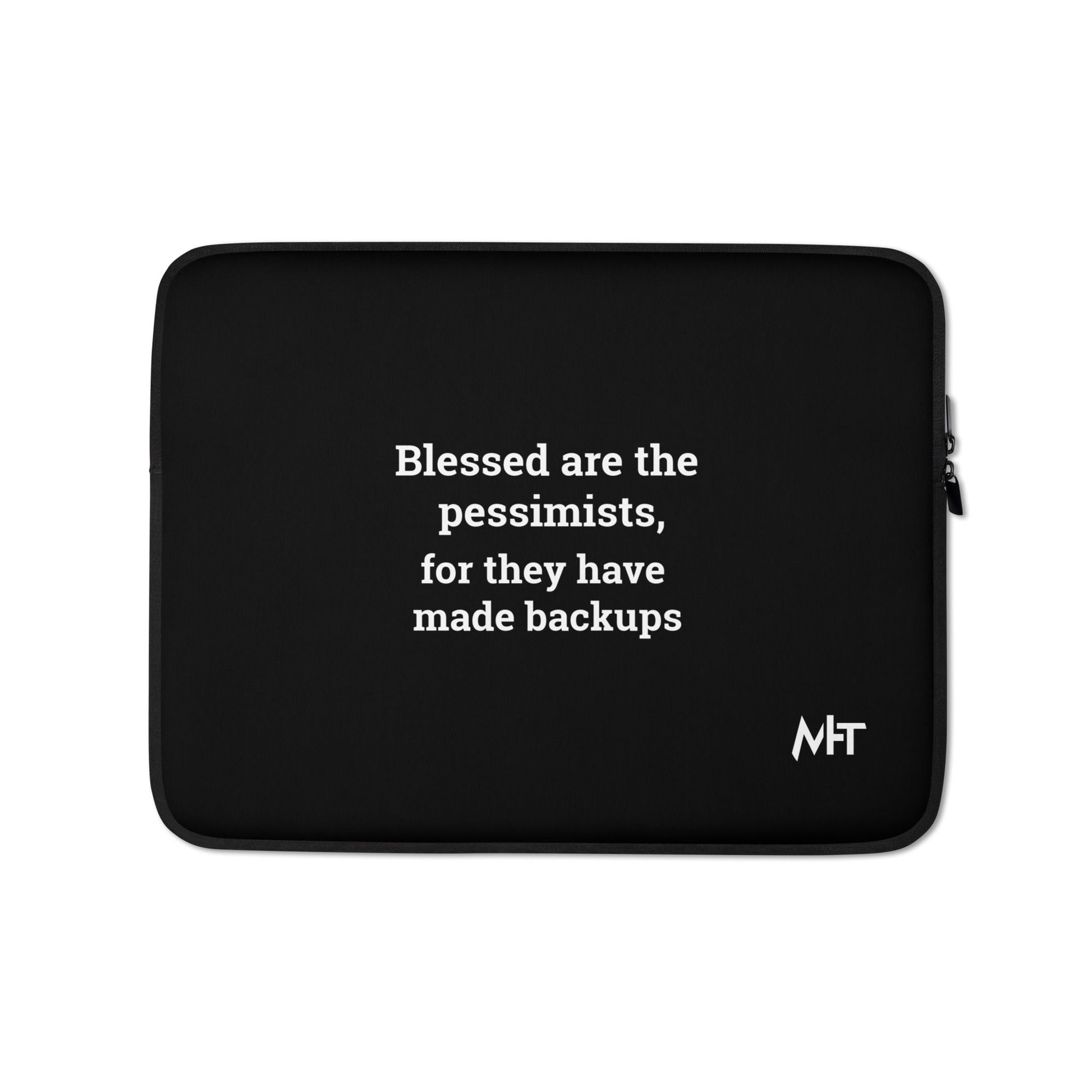 Blessed are the pessimists for they have made backups V1 - Laptop Sleeve by DarkByteGear