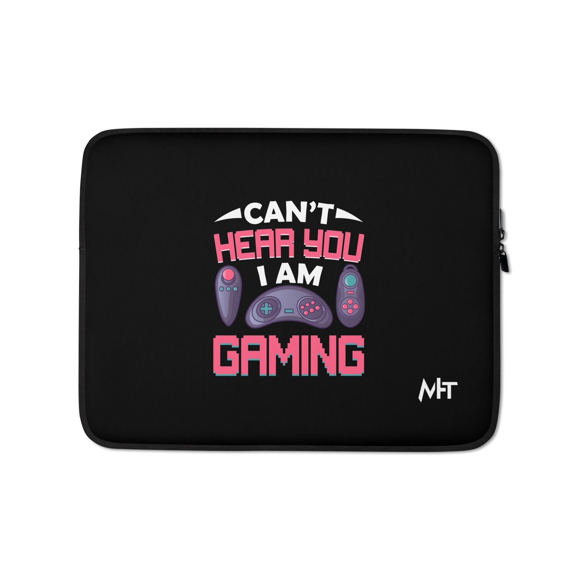 Can't Hear you, I am Gaming - Laptop Sleeve by DarkByteGear