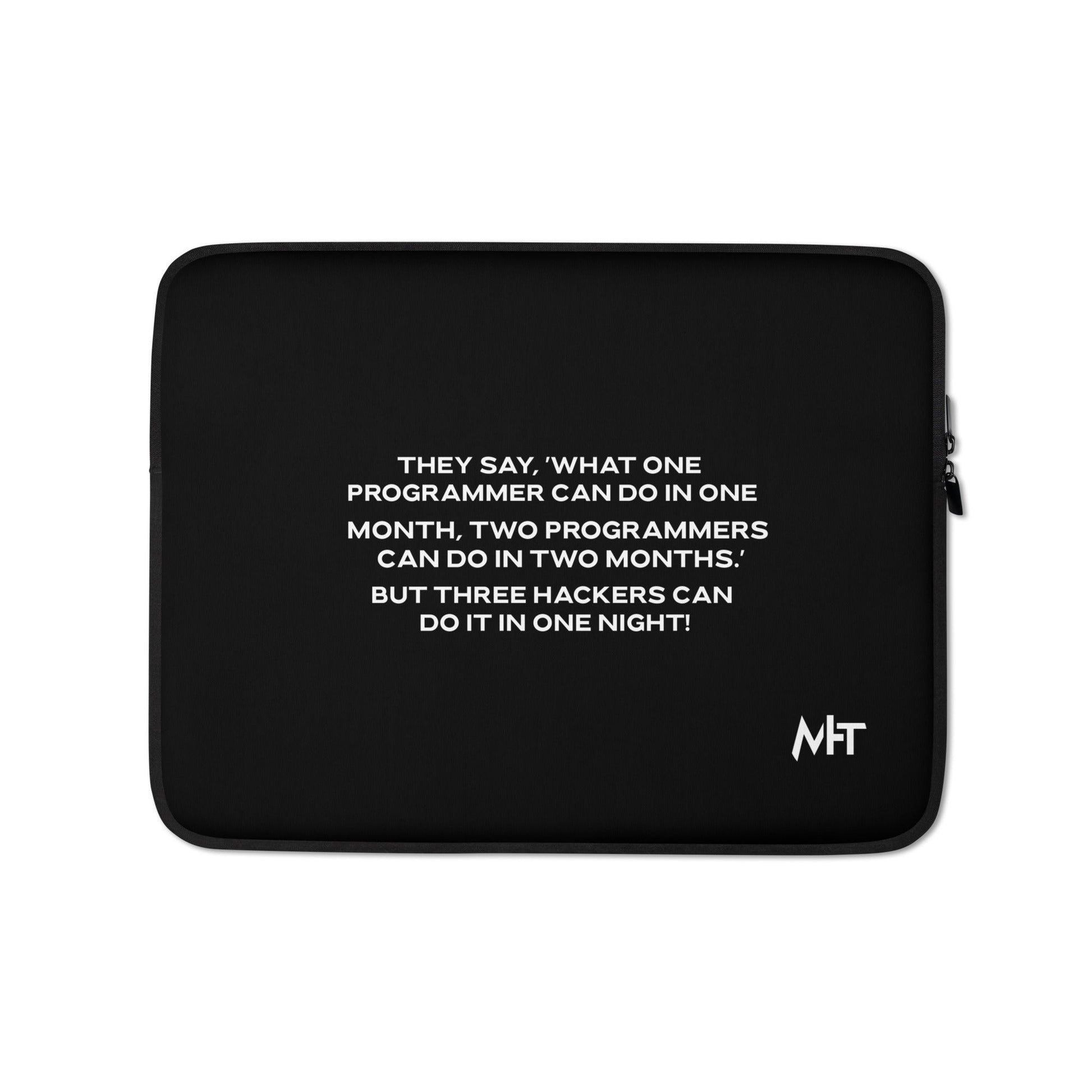 They say, what one programmer can do in one month V2 - Laptop Sleeve by DarkByteGear