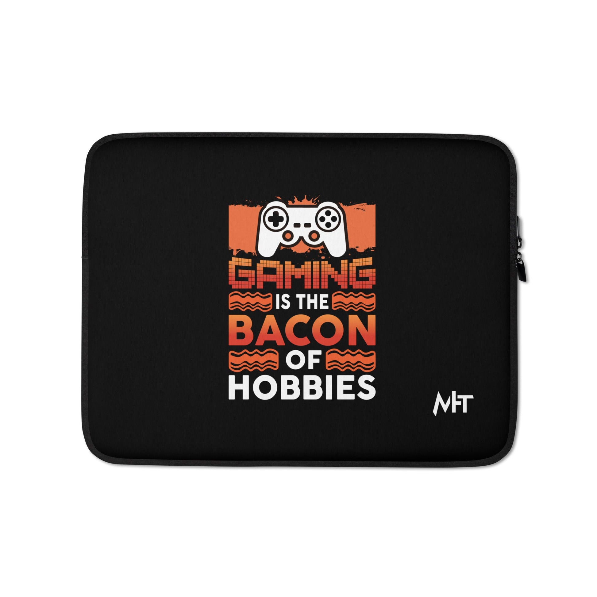 Gaming is the Bacon of Hobbies - Laptop Sleeve by DarkByteGear