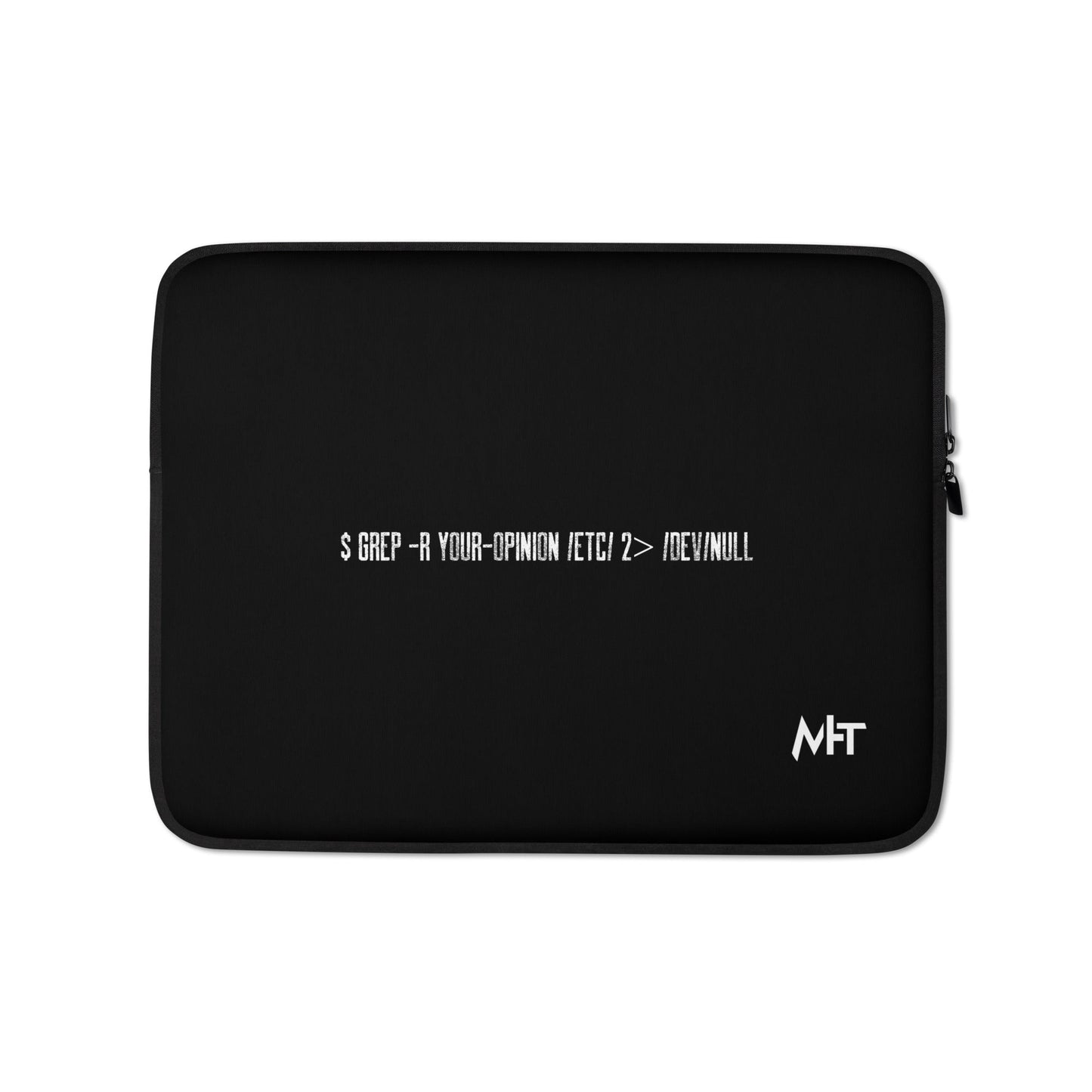 Grep r your Opinion etc 2 devnull - Laptop Sleeve by DarkByteGear