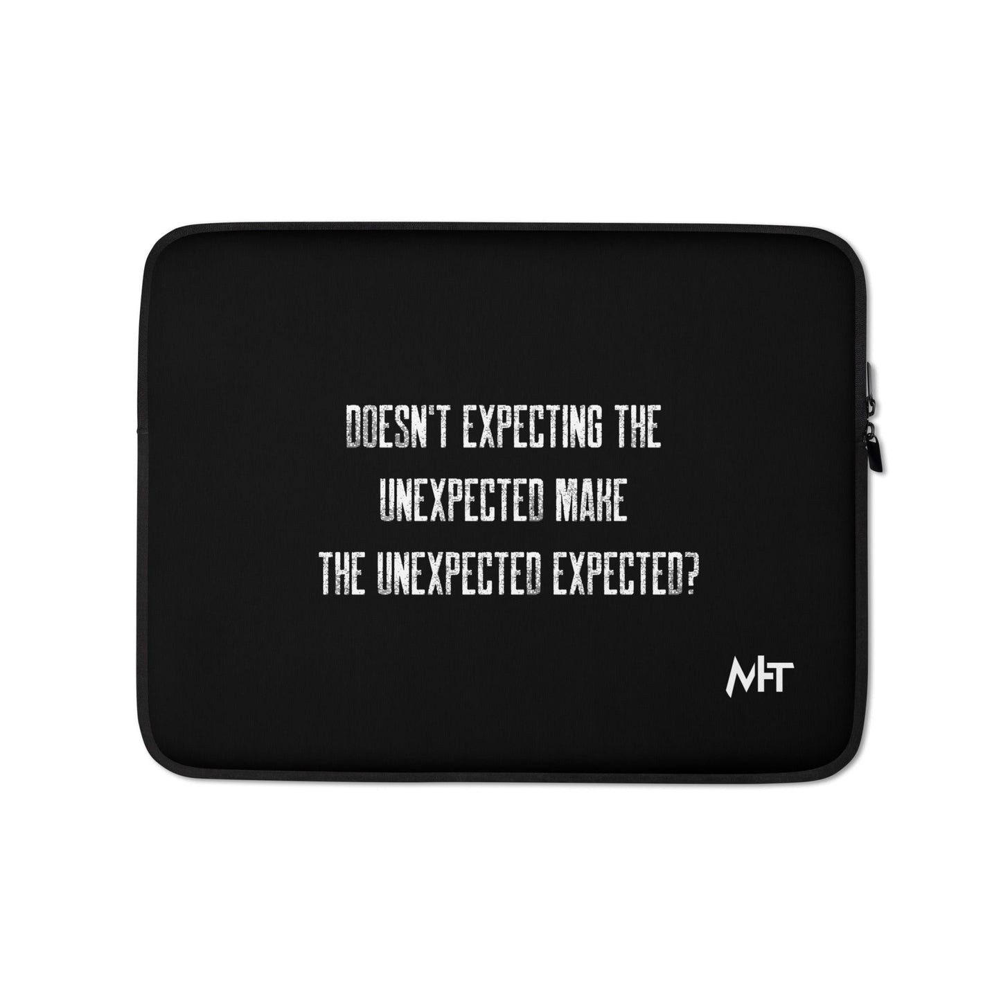Doesn't expecting the unexpected make the unexpected expected V2 - Laptop Sleeve by DarkByteGear