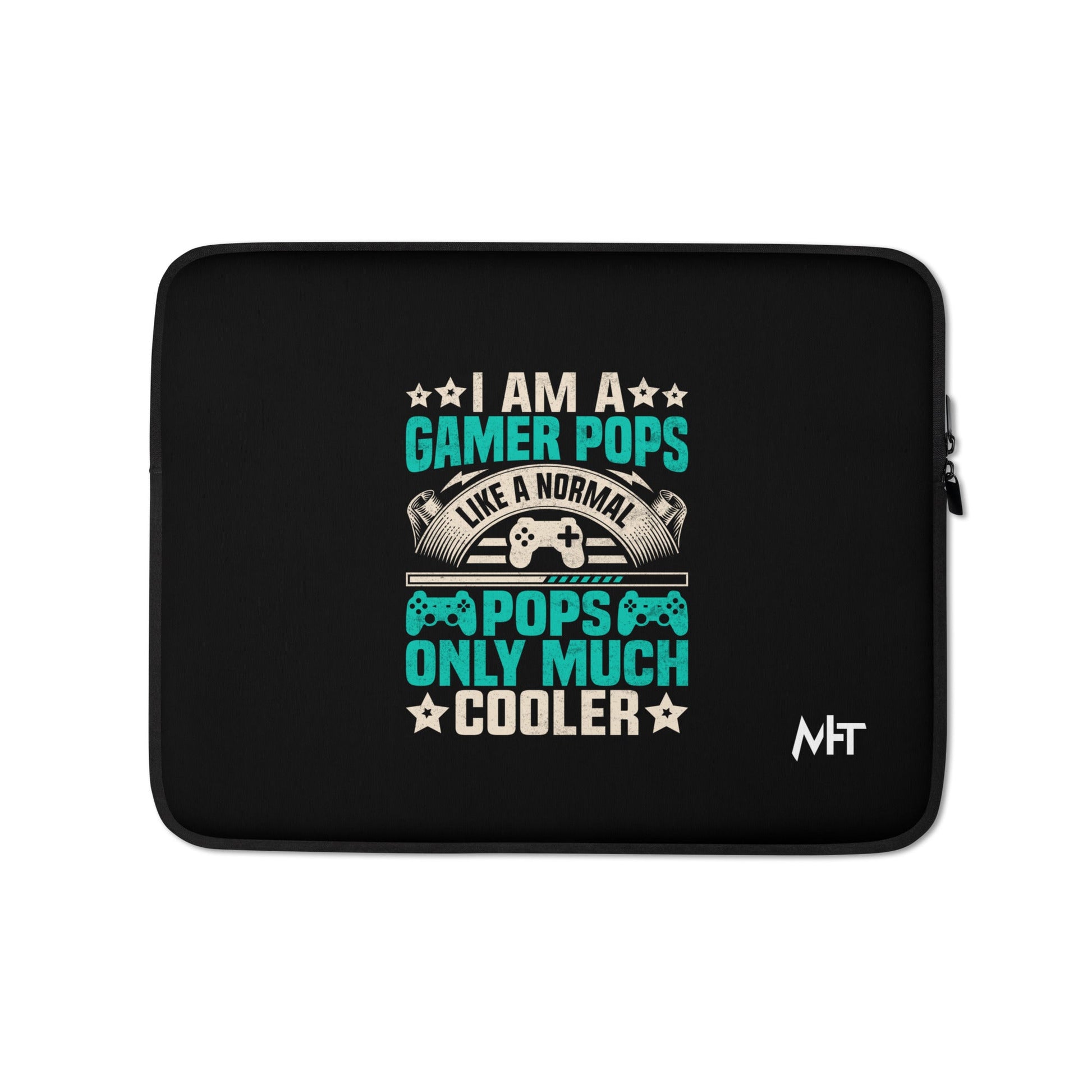 I am a Gamer Pops, like a normal Pops only much cooler - Laptop Sleeve by DarkByteGear