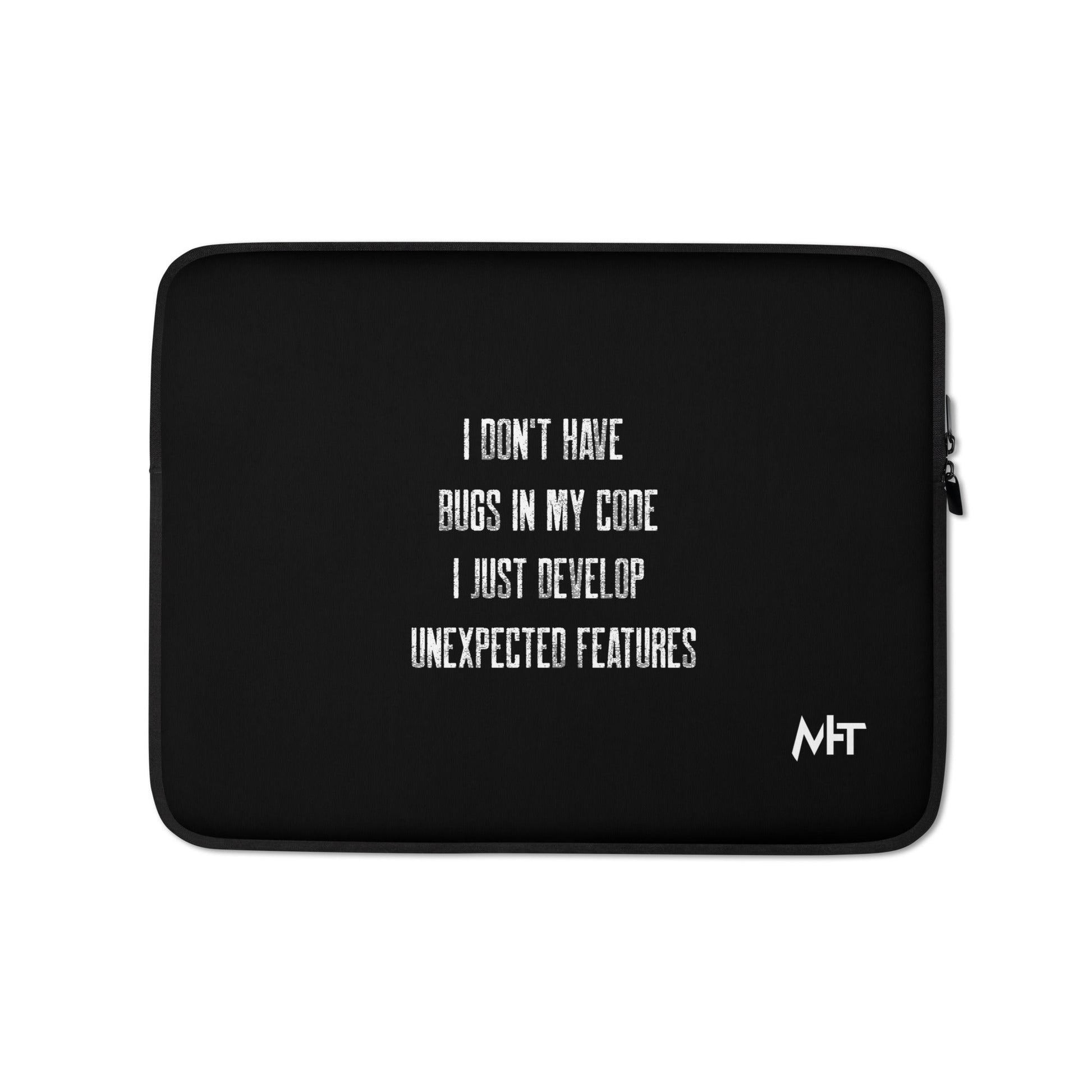 I don't Have bugs in my code, I just Develop unexpected features V2 - Laptop Sleeve by DarkByteGear