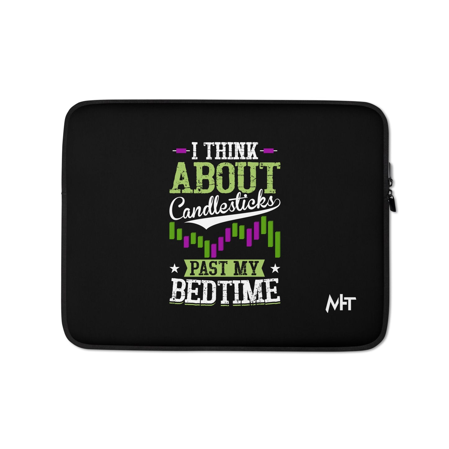 I think about Candlesticks past my bedtime - Laptop Sleeve by DarkByteGear