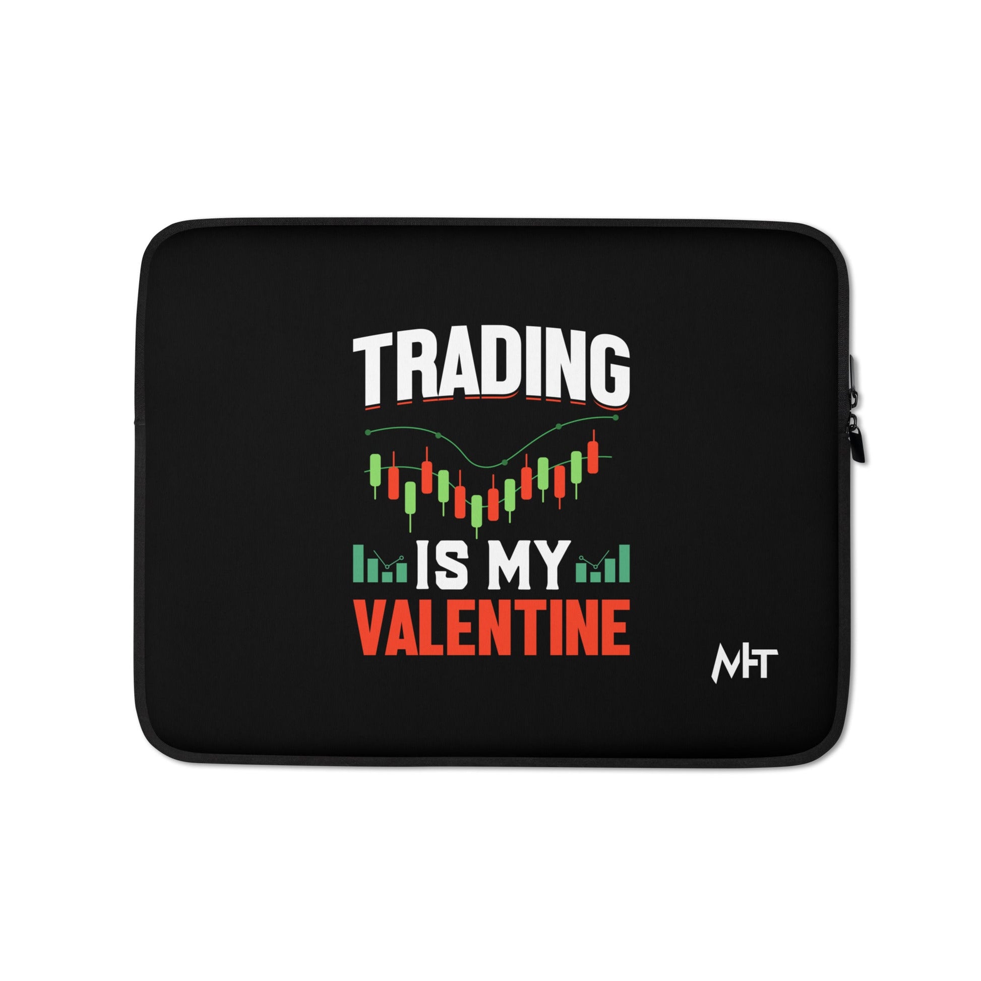 Trading is my Valentine - Laptop Sleeve by DarkByteGear