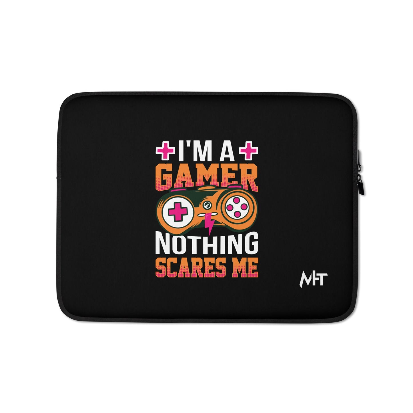 I am a Gamer; Nothing Scares me - Laptop Sleeve by DarkByteGear