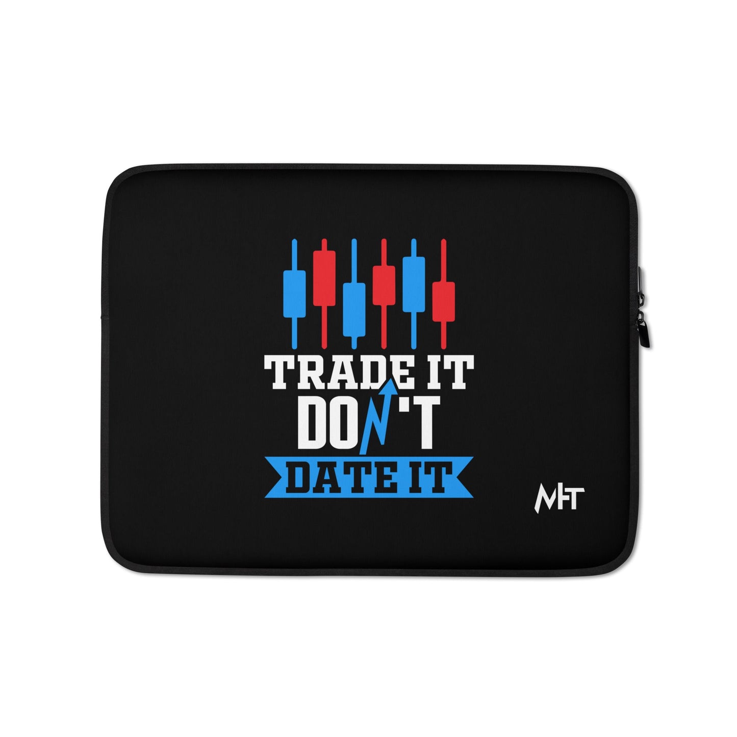 Trade it; Don't Date it - Laptop Sleeve by DarkByteGear