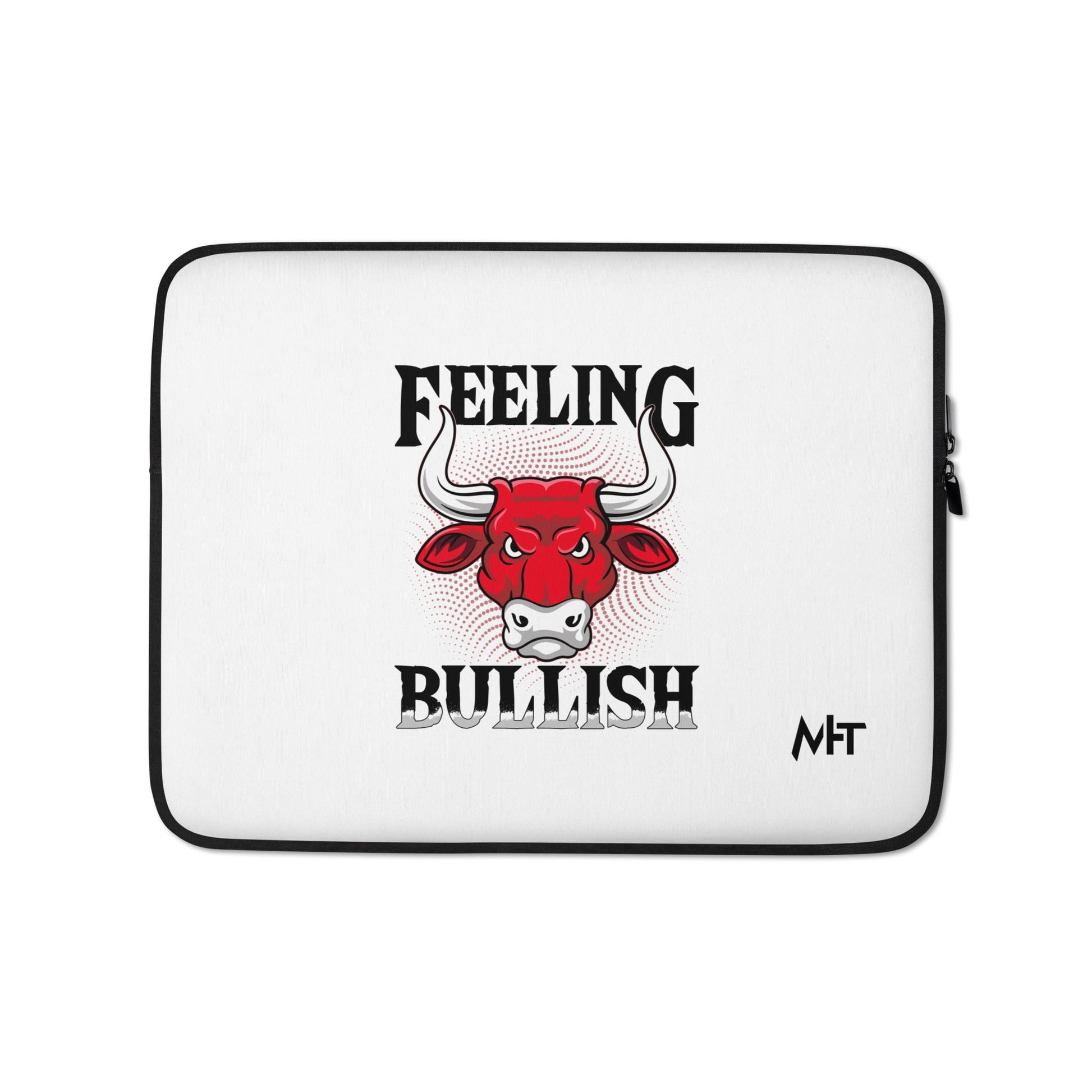 Feeling Bullish in Dark Text - Laptop Sleeve by DarkByteGear