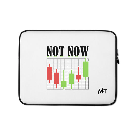 Not Now in Dark Text - Laptop Sleeve by DarkByteGear