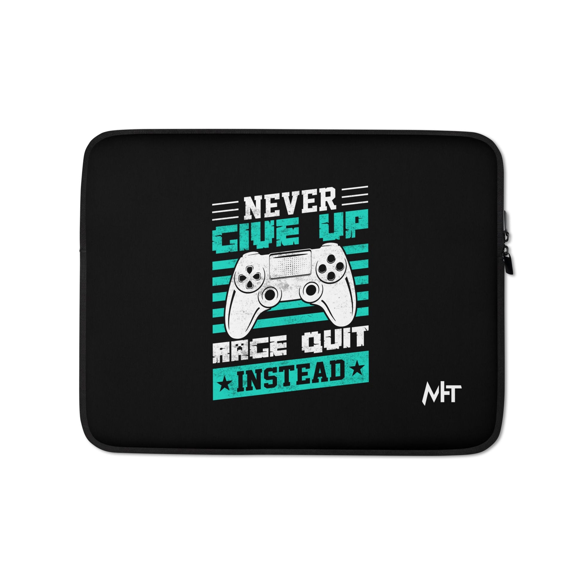 Never Give Up! Arge Quit - Laptop Sleeve by DarkByteGear