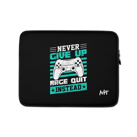 Never Give Up! Arge Quit - Laptop Sleeve by DarkByteGear