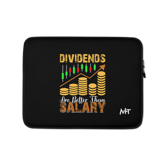 Dividends are Better than Salary - Laptop Sleeve by DarkByteGear