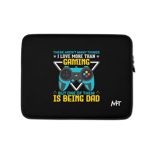 There aren't many things I Love more than Gaming ( rasel ) - Laptop Sleeve by DarkByteGear