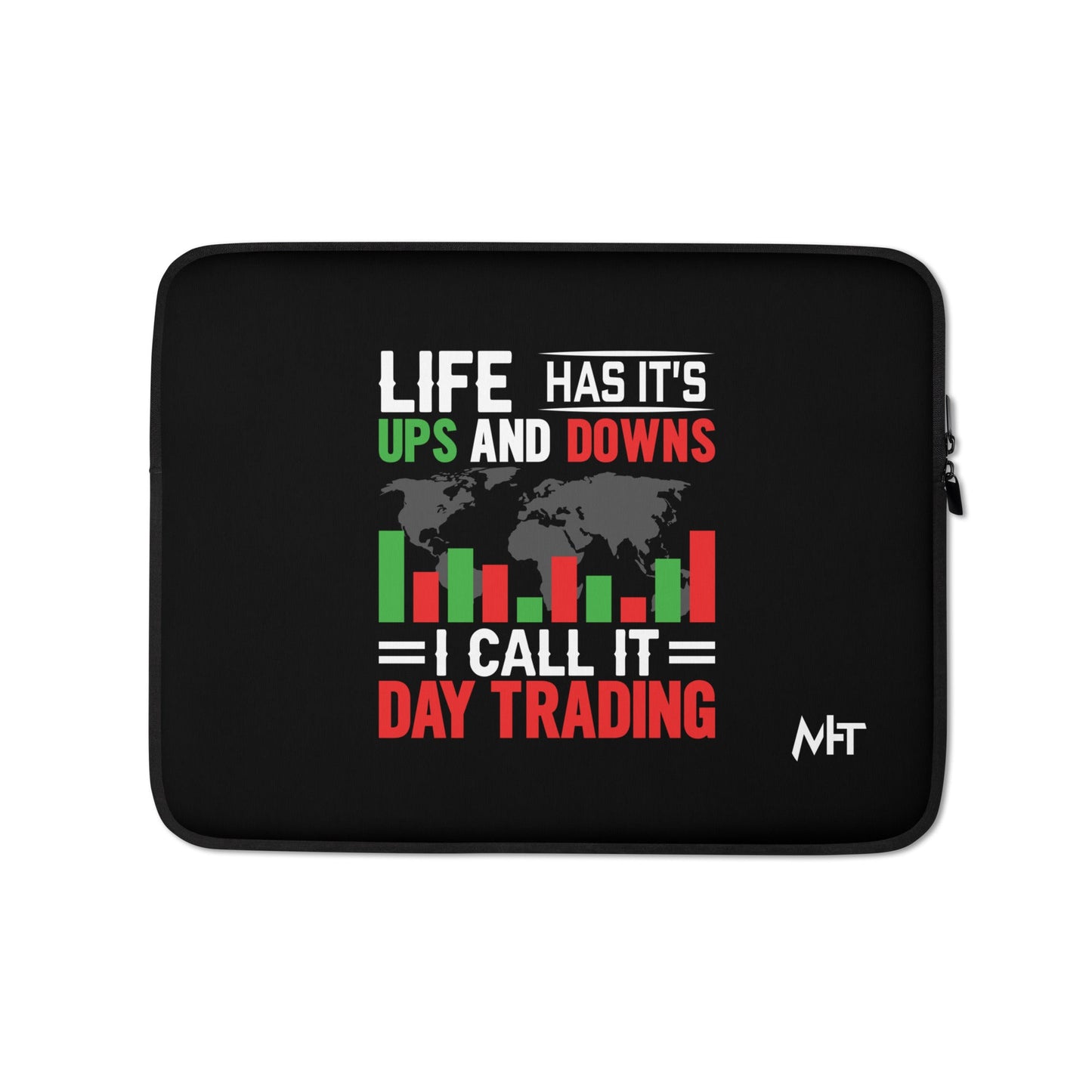 Life has its ups and downs; I call it Day Trading - Laptop Sleeve by DarkByteGear