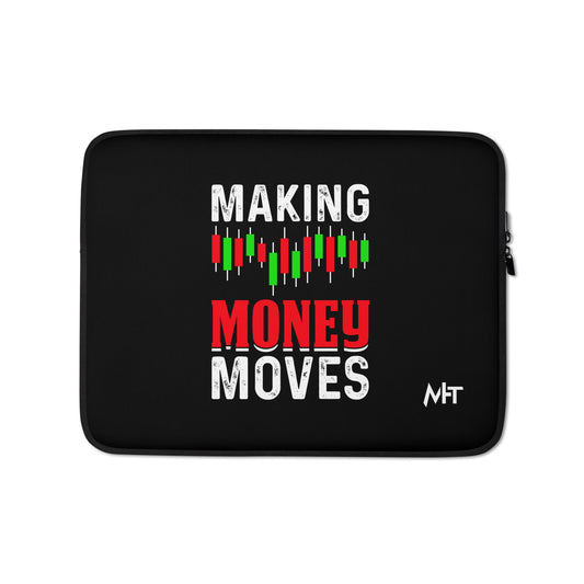 Making Money Moves - Laptop Sleeve by DarkByteGear