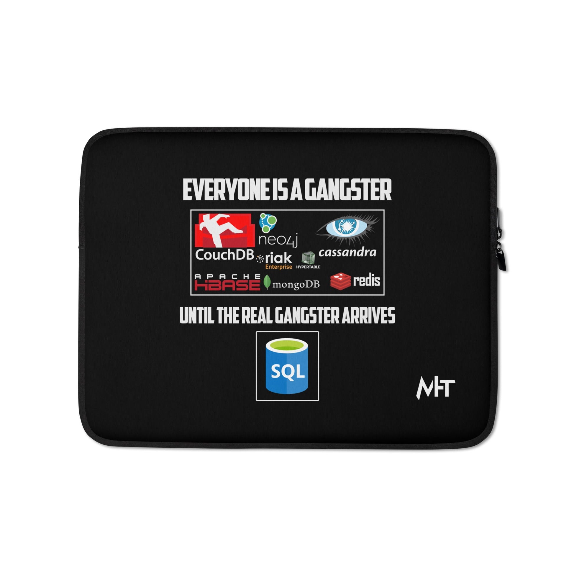 Everyone is a Gangster, until the real Gangster arrives - Laptop Sleeve by DarkByteGear