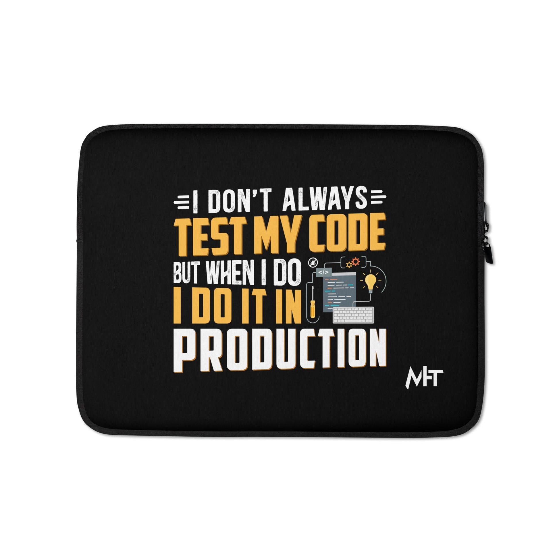 I don't always Test my code - Laptop Sleeve by DarkByteGear
