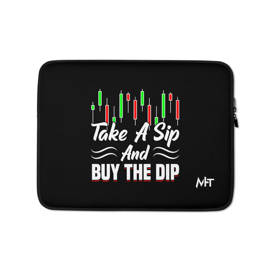 Take a Sip and Buy the Dip - Laptop Sleeve by DarkByteGear