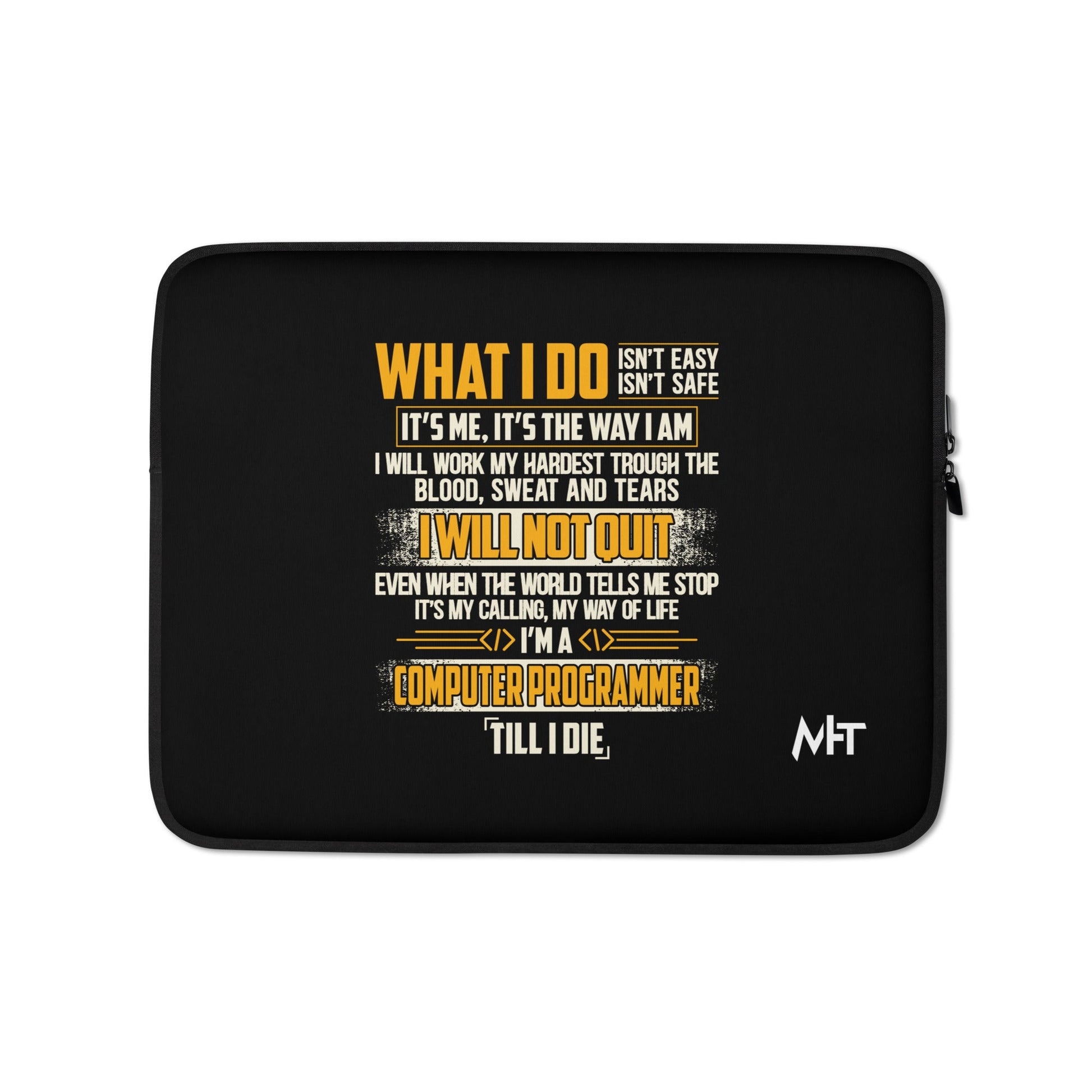 What I do - Laptop Sleeve by DarkByteGear