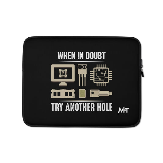 When in doubt, Try another hole V1 - Laptop Sleeve by DarkByteGear