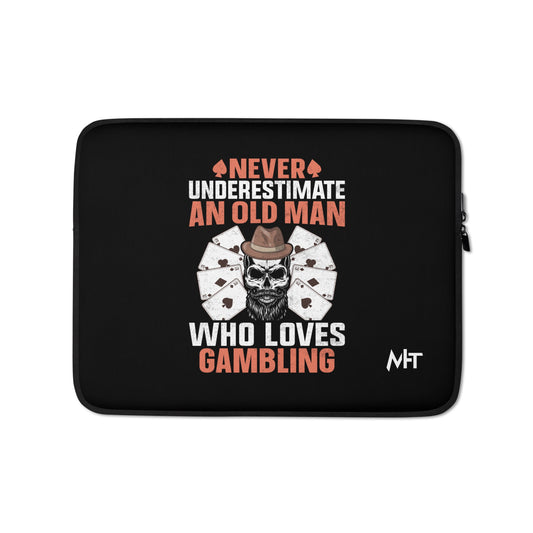 Never Underestimate an old man who Loves gambling - Laptop Sleeve by DarkByteGear