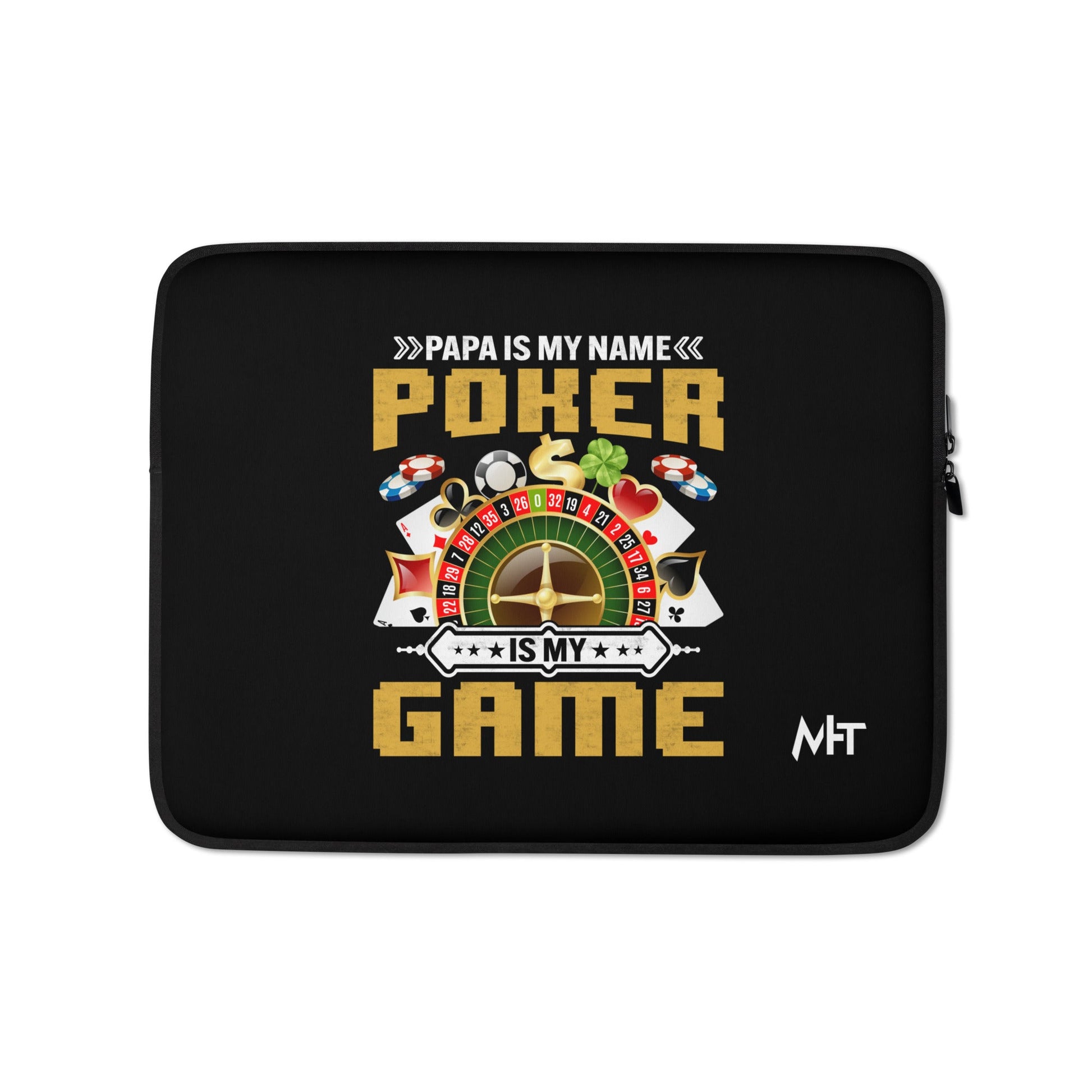 Papa Is my Name; Poker Is my Game - Laptop Sleeve by DarkByteGear