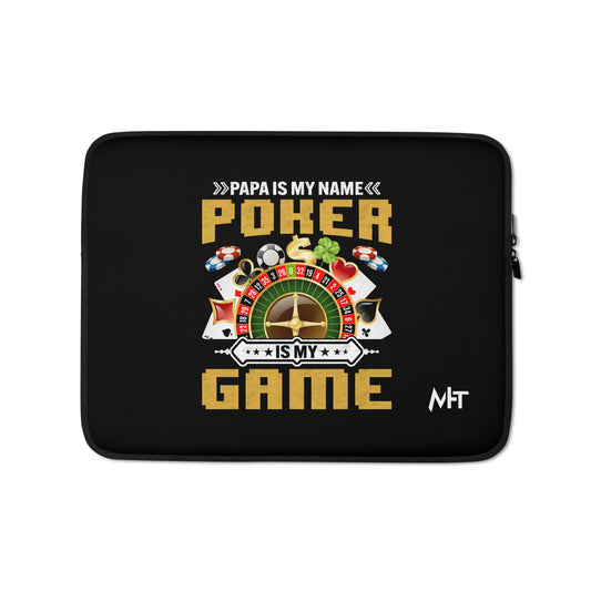 Papa Is my Name; Poker Is my Game - Laptop Sleeve by DarkByteGear