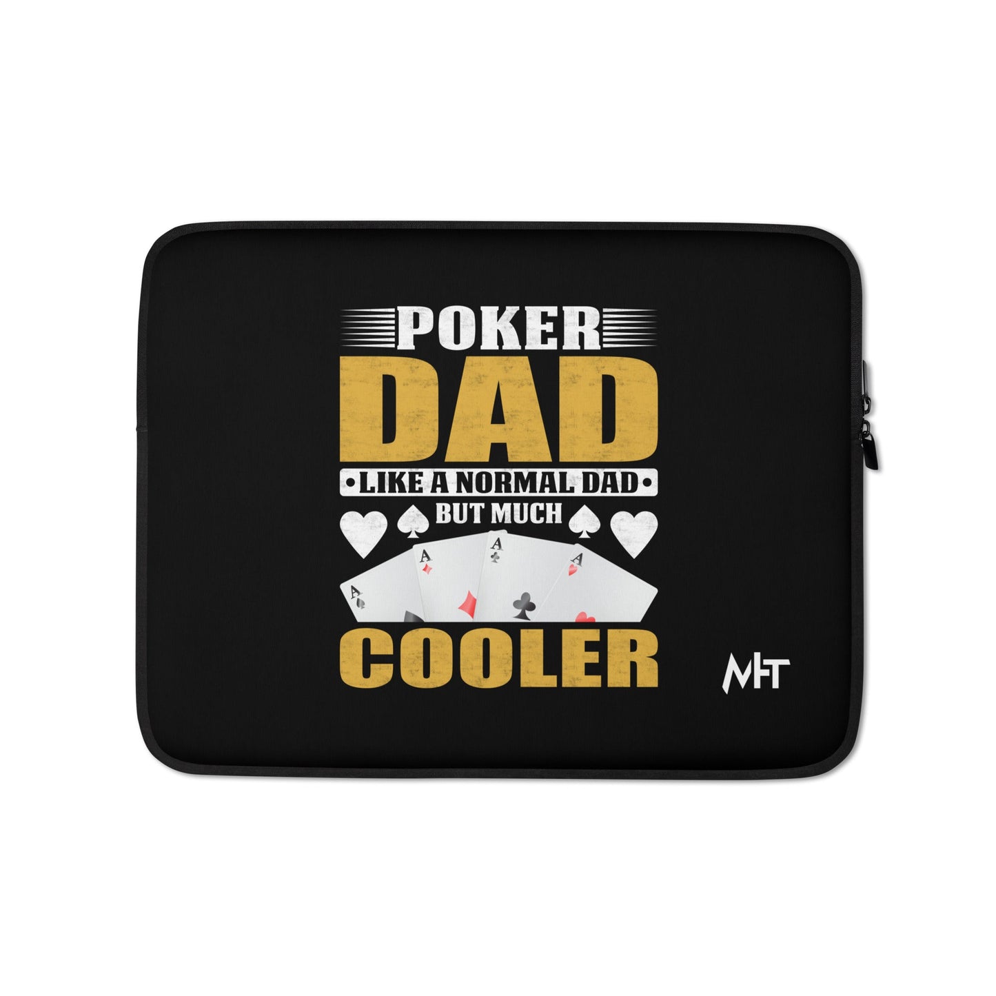 Poker Dad is like a Normal Dad but much Cooler - Laptop Sleeve by DarkByteGear