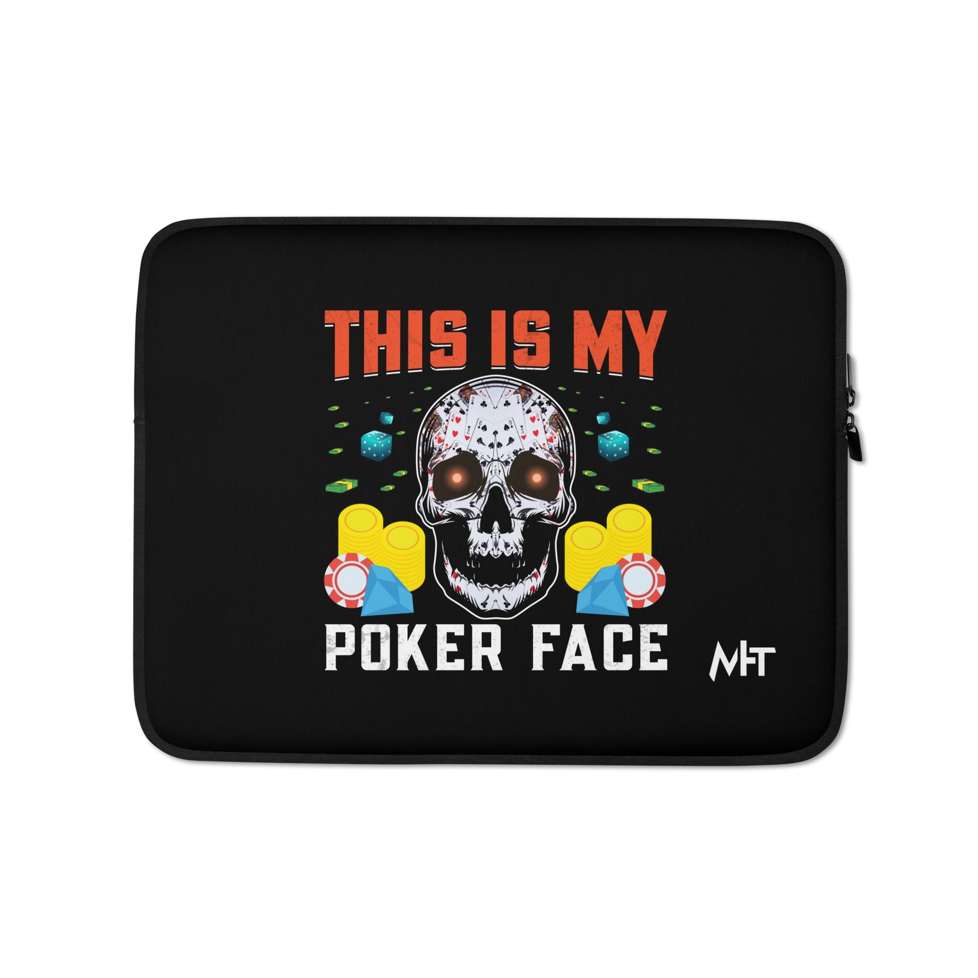 This is My Poker Face - Laptop Sleeve by DarkByteGear