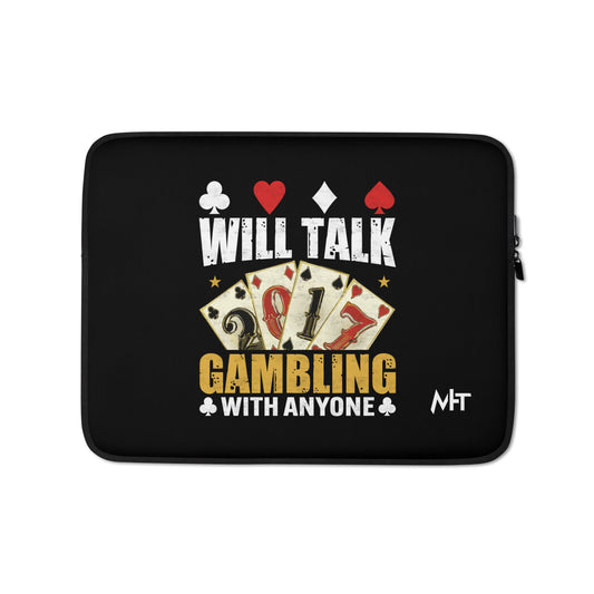 Will Talk about Gambling with everyone - Laptop Sleeve by DarkByteGear